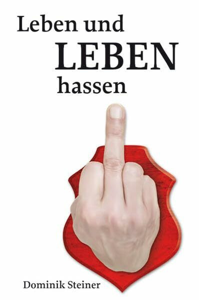 Leben und Leben hassen: Roman (Anti-Pop)