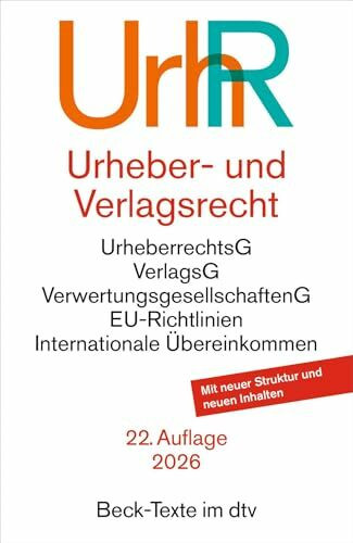 Urheber- und Verlagsrecht. UrhR: Urheberrechtsgesetz, Verlagsgesetz, Recht der urheberrechtlichen Verwertungsgesellschaften, Internationales ... Sachverzeichnis. Rechtsstand: 1.Dezember 2025