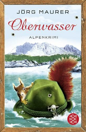 Oberwasser: Alpenkrimi (Kommissar Jennerwein ermittelt, Band 4)