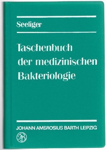 Taschenbuch der medizinischen Bakteriologie. Unter Einbeziehung der Viren, Protozoen und Pilze