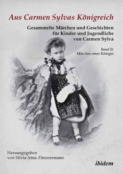 Aus Carmen Sylvas Königreich. Gesammelte Märchen und Geschichten für Kinder und Jugendliche
