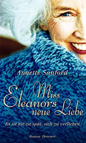 Miss Eleanors neue Liebe: Roman
