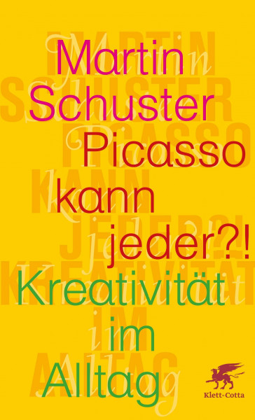 Picasso kann jeder?!: Kreativität im Alltag