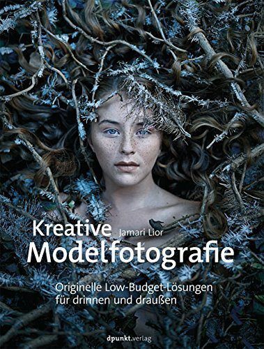 Kreative Modelfotografie: Originelle Low-Budget-Lösungen für drinnen und draußen