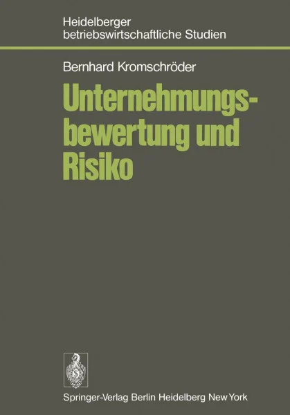 Unternehmungsbewertung und Risiko: Der Einfluß des Risikos auf den subjektiven Wert von Unternehmungsbeteiligungen im Rahmen einer optimalen ... Investors (Betriebswirtschaftliche Studien)