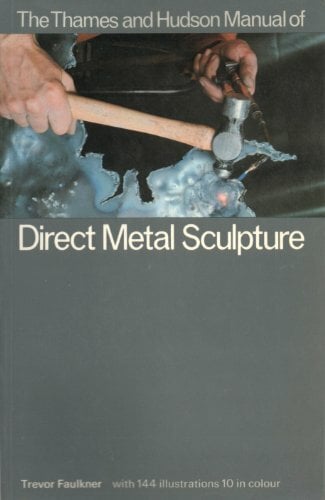Manual of Direct Metal Sculpture Manual of Direct Metal Sculpture