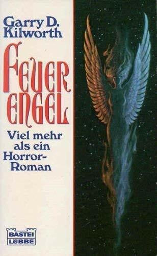 Feuerengel (Allgemeine Reihe. Bastei Lübbe Taschenbücher)