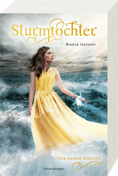 Sturmtochter, Band 3: Für immer vereint (Dramatische Romantasy mit Elemente-Magie von SPIEGEL-Bestsellerautorin Bianca Iosivoni) (Sturmtochter, 3)
