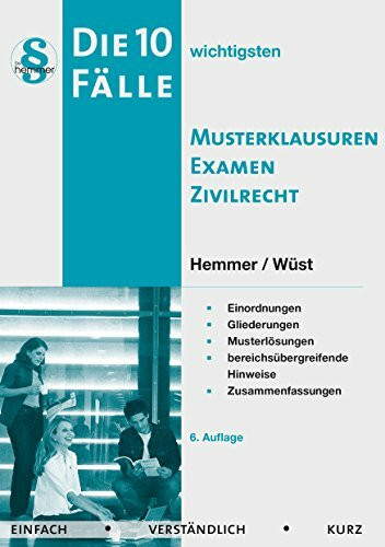 Die 10 wichtigsten Musterklausuren Examen Zivilrecht