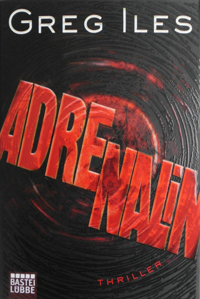 Adrenalin: Thriller. Deutsche Erstveröffentlichung