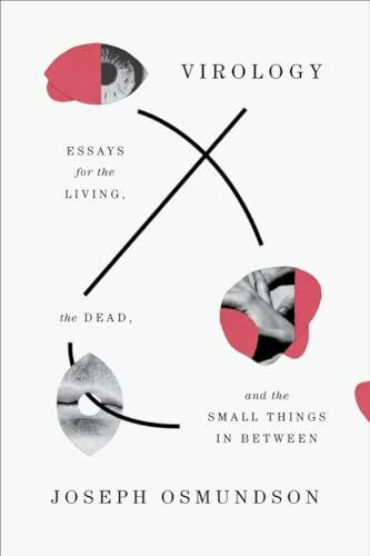 W. W. Norton & Company Virology, Essays For The Living, The Dead, And The Small Things In Between