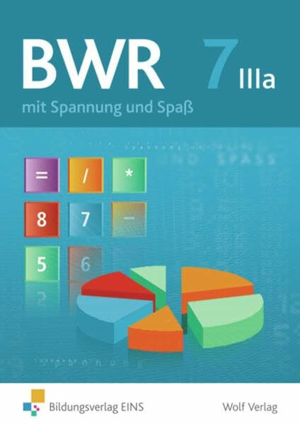 BWR mit Spannung und Spaß / BWR mit Spannung und Spaß für den Wahlpflichtbereich IIIa der bayerischen Realschule: Wahlpflichtbereich IIIa der ... IIIa der bayerischen Realschule)