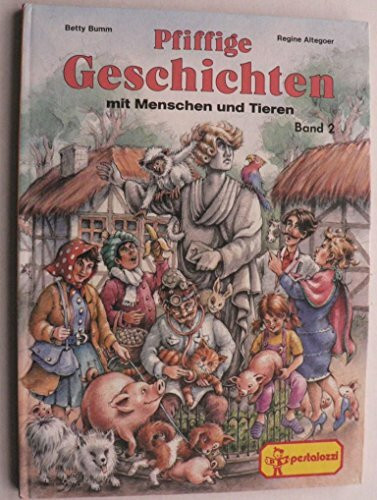 Pfiffige Geschichten mit Menschen und Tieren Bd. 2