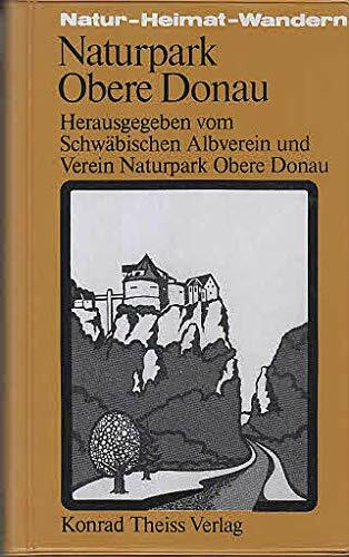 Naturpark Obere Donau (Natur - Heimat - Wandern)