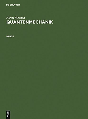 Quantenmechanik, Bd.1 (Albert Messiah: Quantenmechanik, Band 1)