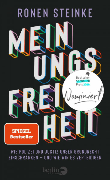 Meinungsfreiheit: Wie Polizei und Justiz unser Grundrecht einschränken – und wie wir es verteidigen | Nominiert für den Deutschen Sachbuchpreis 2026