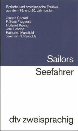 Sailors Seefahrer: Britische und amerikanische Erzählungen aus dem 19. und 20. Jahrhundert (dtv zweisprachig)