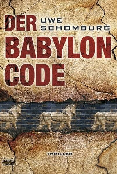 Der Babylon Code: Thriller (Allgemeine Reihe. Bastei Lübbe Taschenbücher)