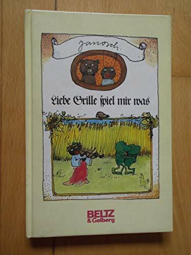 Liebe Grille spiel mir was: Bilderbuch (Beltz & Gelberg)