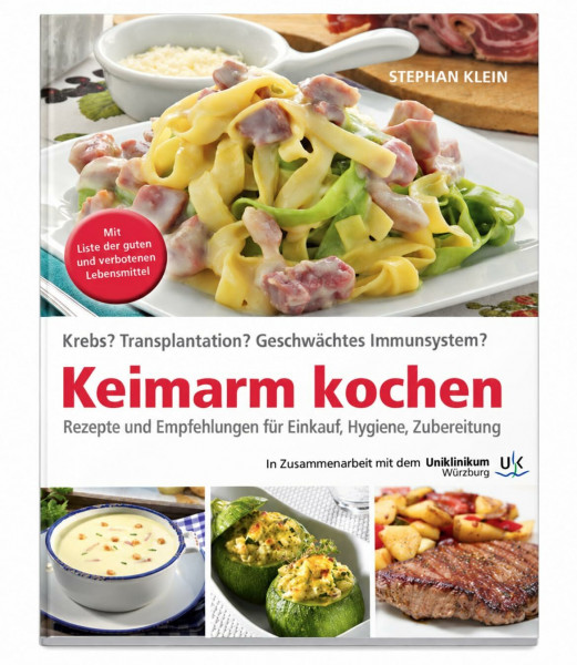 Keimarm kochen: Rezepte und Empfehlungen für Menschen mit Immunsuppression