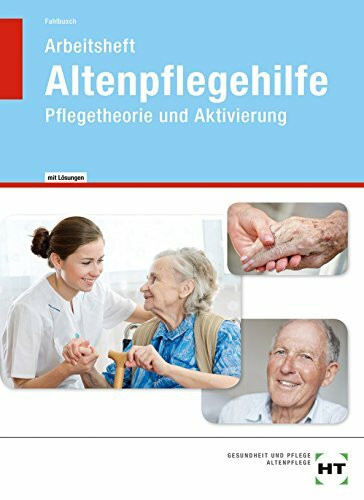 Altenpflegehilfe - Arbeitsheft mit eingetragenen Lösungen