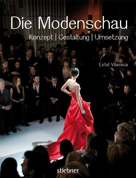 Die Modenschau: Konzept – Gestaltung – Umsetzung