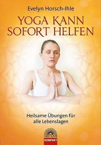 Yoga kann sofort helfen