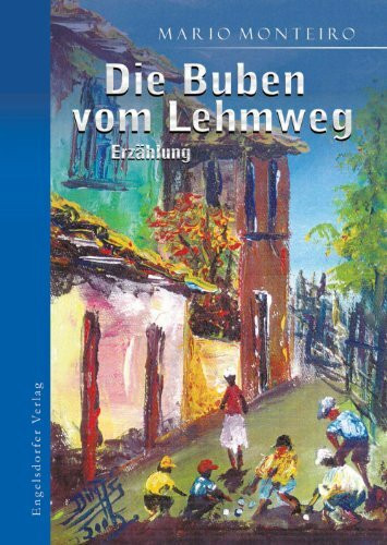 Die Buben vom Lehmweg: Erzählung