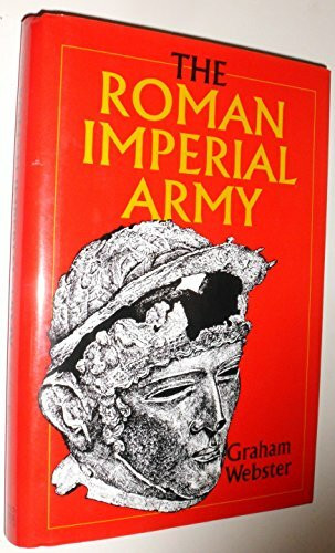 The Roman Imperial Army [Hardcover] by Webster, Graham