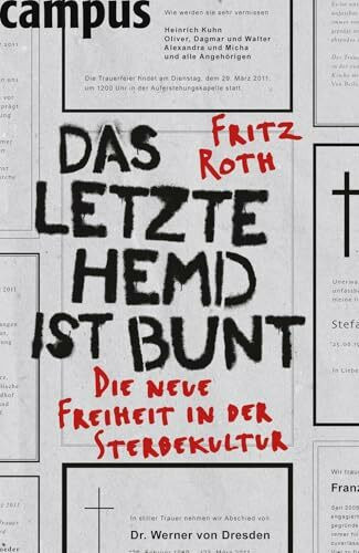 Das letzte Hemd ist bunt: Die neue Freiheit in der Sterbekultur
