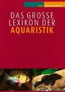 Das große Lexikon der Aquaristik: Band 1 (A-H), Band 2 (I-Z) (DATZ-Aquarienbücher)