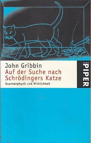 Auf der Suche nach Schrödingers Katze. Quantenphysik und Wirklichkeit