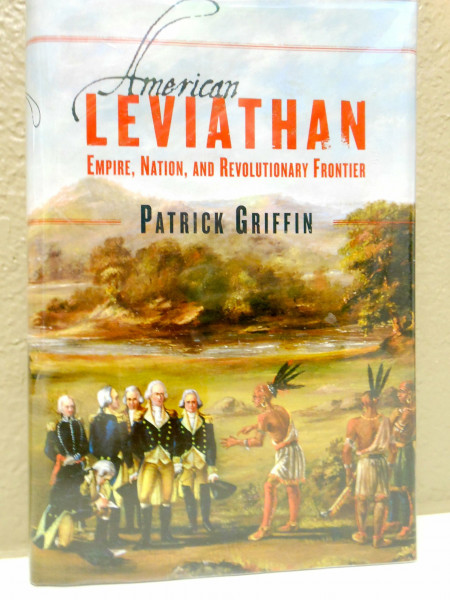 American Leviathan: Empire, Nation, And Revolutionary Frontier