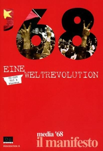 '68, Eine Weltrevolution, 1 CD-ROM: Für Windows ab 3.1 und MacOS ab 7.5. Empfohlen wird Windows 95/98. Hrsg.: il manifesto / media '68