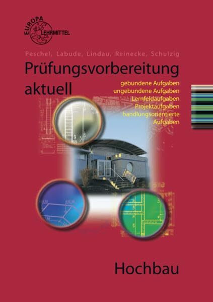 Prüfungsvorbereitung aktuell Hochbau: Zwischen- und Abschlussprüfung