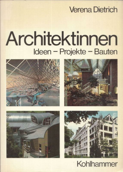 Architektinnen: Ideen, Projekte, Bauten