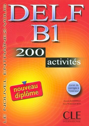 DELF B1 : 200 activités: Nouveau DELF B1 - 200 activites - Livre