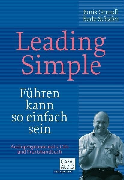 Leading Simple: Führen kann so einfach sein (Dein Business) Leading Simple: Führen kann so einfach sein (Dein Business)
