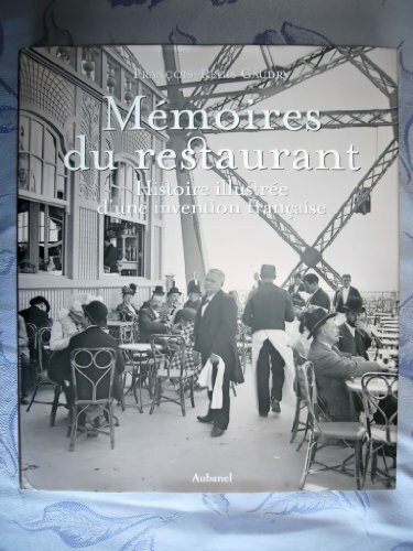 Mémoires du restaurants : Histoire illustrée d'une invention française