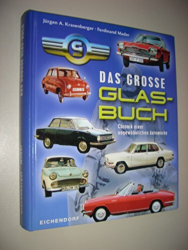 Das grosse GLAS-Buch: Chronik einer ungewöhnlichen Automarke