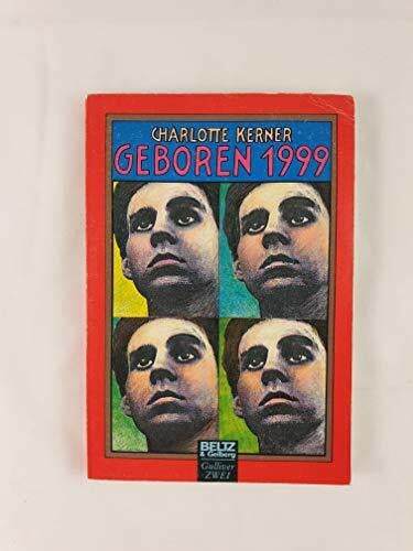 Geboren 1999: Roman (Gulliver)