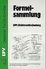 Formelsammlung zur HPI-Elektronikschulung. Vom Heinz-Piest-Institut für die Benutzung in den Abschlussprüfungen aller HPI-Elektroniklehrgänge zugelassen