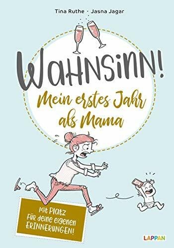 Wahnsinn! Mein erstes Jahr als Mama: Mit Platz für deine eigenen Erinnerungen!