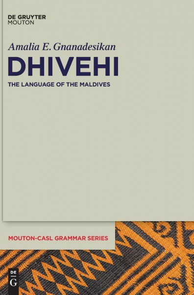 Dhivehi: The Language of the Maldives (Mouton-CASL Grammar Series [MCASL], 3)