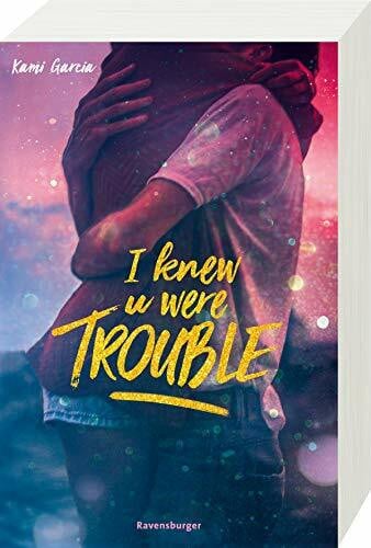 I Knew U Were Trouble (Ravensburger Taschenbücher)