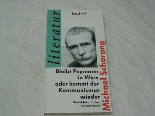 Bleibt Peymann in Wien oder kommt der Kommunismus wieder
