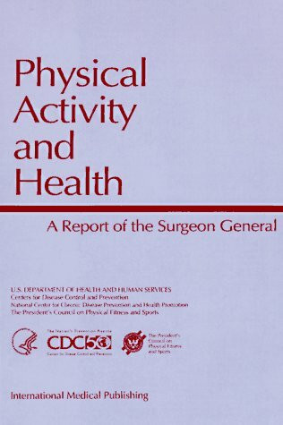 Physical Activity and Health: A Report of the Surgeon General