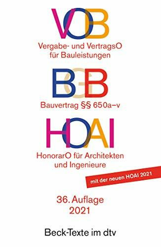 VOB / BGB / HOAI VOB Vergabe- und Vertragsordnung für Bauleistungen Teil A und B. BGB Bauvertrag §§ 650 a-v. HOAI Verordnung über Honorare für ... und der Ingenieure (Beck-Texte im dtv)