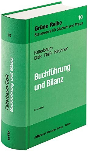 Buchführung und Bilanz: Unter besonderer Berücksichtigung des Bilanzsteuerrechts und der steuerlichen Gewinnermittlung bei Einzelunternehmen und ... Reihe / Steuerrecht für Studium und Praxis)