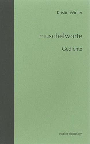 muschelworte: Gedichte (Edition Exemplum)